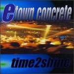 E.Town Concrete, Time2shine mp3