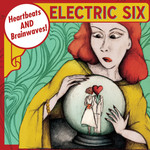 Electric Six, Heartbeats And Brainwaves mp3
