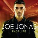 Joe Jonas, Fastlife