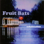 Fruit Bats, Echolocation mp3