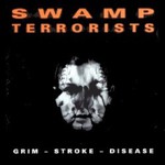 Swamp Terrorists, Grim-Stroke-Disease mp3