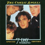 The Comsat Angels, 7 Day Weekend mp3