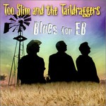 Too Slim and the Taildraggers, Blues for EB