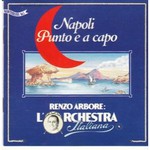 Renzo Arbore e l'Orchestra Italiana, Napoli punto e a capo