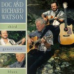 Doc & Richard Watson, Third Generation Blues