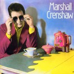 Marshall Crenshaw, Marshall Crenshaw