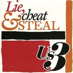 Us3, Lie, Cheat & Steal