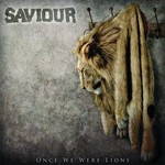 Saviour, Once We Were Lions mp3