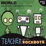 Teacher and the Rockbots, World