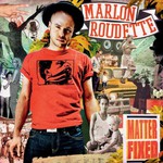 Marlon Roudette, Matter Fixed