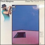 Chuck Mangione, Chase the Clouds Away