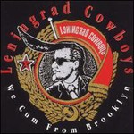 Leningrad Cowboys, We Cum From Brooklyn