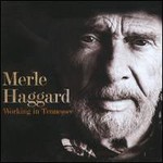 Merle Haggard, Working In Tennessee