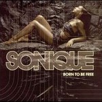 Sonique, Born to Be Free