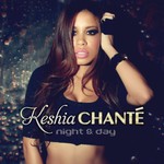Keshia Chante, Night & Day