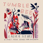 Laura Veirs, Tumble Bee: Laura Veirs Sings Folk Songs For Children mp3