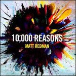 Matt Redman, 10,000 Reasons