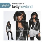 Kelly Rowland, Playlist: The Very Best Of