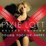Pixie Lott, Young Foolish Happy (Deluxe Edition)