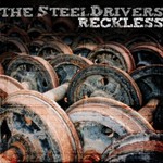 The SteelDrivers, Reckless