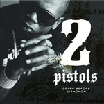 2 Pistols, Death Before Dishonor mp3
