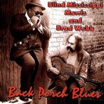 Blind Mississippi Morris & Brad Webb, Back Porch Blues mp3