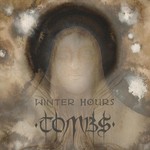 Tombs, Winterhours