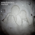 Kate Bush, 50 Words For Snow