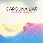 Carolina Liar, Wild Blessed Freedom