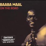 Baaba Maal, On the Road (Edition "Bootleg") (Live Acoustic)