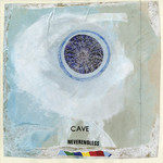 Cave, Neverendless