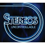 Stereos, Uncontrollable