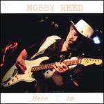 Nobby Reed Project, Here I Am