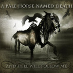 A Pale Horse Named Death, And Hell Will Follow Me mp3