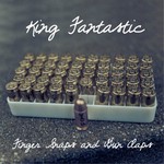 King Fantastic, Finger Snaps and Gun Claps mp3