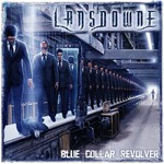 Lansdowne, Blue Collar Revolver