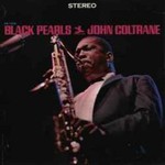 John Coltrane, Black Pearls