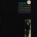 Coleman Hawkins, Today and Now mp3