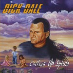 Dick Dale, Calling Up Spirits