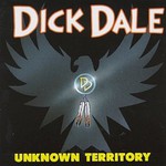 Dick Dale, Unknown Territory mp3