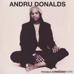 Andru Donalds, Trouble in Paradise
