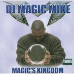 DJ Magic Mike, Magic's Kingdom