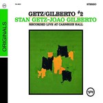 Stan Getz & Joao Gilberto, Getz Gilberto #2 - Recorded Live At Carnegie Hall