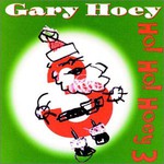 Gary Hoey, Ho! Ho! Hoey 3
