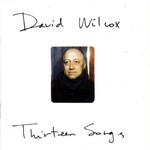 David Wilcox, Thirteen Songs