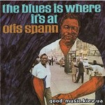 Otis Spann, The Blues Is Where It's At