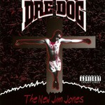 Dre Dog, The New Jim Jones