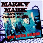 Marky Mark and The Funky Bunch, You Gotta Believe mp3