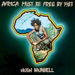 Hugh Mundell, Africa Must Be Free by 1983