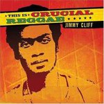 Jimmy Cliff, This Is Crucial Reggae